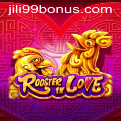 Discover the Exciting World of RoosterInLove and Unleash the JILI99 BONUS